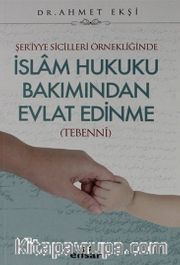 İslam Hukuku Bakımından Evlat Edinme