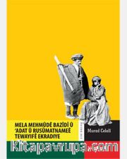 Mela Mehmude Bazidi Ü Adat Ü Rusümatnamee Tewayife Ekradiye