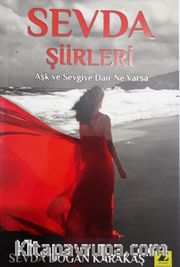 Sevda Şiirleri <br /> Aşk ve Sevgiye Dair Ne Varsa