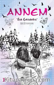 Annem <br /> Erik Çekirdekleri