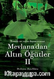 Mevlana'dan Altın Öğütler 2