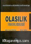 Olasılık Problemleri/Fen Bilimleri ve Mühendislik Fakülteleri İçin