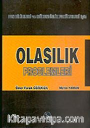 Olasılık Problemleri/Fen Bilimleri ve Mühendislik Fakülteleri İçin