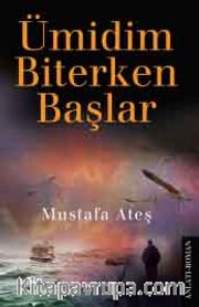 Ümidim Biterken Başlar