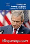 Conquering Hearts and Minds & The American War İdeology in the Persian/Arabian Gulf, 1990-2003