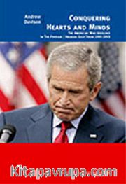 Conquering Hearts and Minds <br /> The American War İdeology in the Persian/Arabian Gulf, 1990-2003