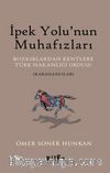 İpek Yolu’nun Muhafızları & Bozkırlardan Kentlere Türk Hakanlığı Ordusu (Karahanlılar)