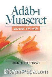 Adab-ı Muaşeret / Edeb Ya Hu!