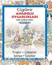 Çizgilerle Anadolu Uygarlıkları 2 <br /> Demir Çağından Sonrası
