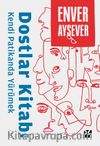 Dostlar Kitabı & Kendi Patikanda Yürümek