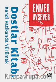 Dostlar Kitabı <br /> Kendi Patikanda Yürümek