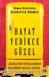 Hayat Yedikçe Güzel
