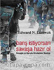 Barış İstiyorsan Savaşa Hazır Ol