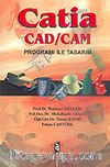 Catia Cad/Cam Programı İle Tasarım
