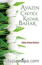 Avazın Çıktığı Kadar Bahar