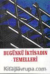 Bugünkü İktisadın Temelleri