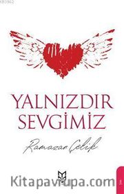 Yalnızdır Sevgimiz