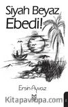 Siyah Beyaz Ebedi