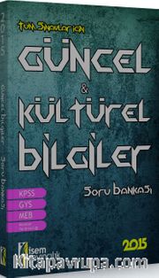 2015 Tüm Sınavlar İçin Güncel ve Kültürel Bilgiler Soru Bankası