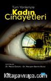 Tüm Yönleriyle Kadın Cinayetleri