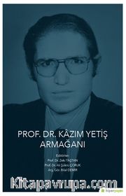 Prof. Dr. Kazım Yetiş Armağanı