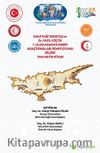 Rauf Raif Denktaş ve Dr. Fazıl Küçük 1. Uluslararası Kıbrıs Araştırmaları Sempozyumu Bildiri Tam Metin Kitabı