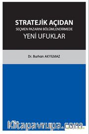 Stratejik Açıdan Seçmen Pazarını Bölümlendirmede Yeni Ufuklar