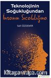 Teknolojinin Soğukluğundan İnsanın Sıcaklığına