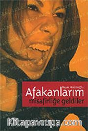 Afakanlarım Misafirliğe Geldiler