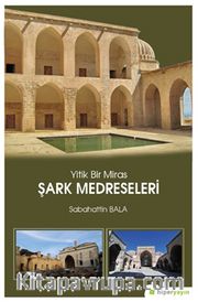 Yitik Bir Miras Şark Medreseleri