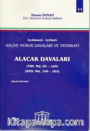 Asliye Hukuk Davaları ve Tatbikatı Alacak Davaları (Cilt 11)