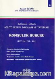 Asliye Hukuk Davaları ve Tatbikatı Komşuluk Hukuku (Cilt 8)