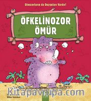 Öfkelinozor Ömür / Dinozorların da Duyguları Vardır