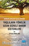 Avrupa Birliği Ülkelerinde Yaşlılara Yönelik Uzun Süreli Bakım Sistemleri ve Uygulamaları
