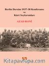 Berlin Dersim 1937-38 Konferansı ve Kürt Soykırımları
