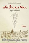 Sultan-ı Naz &  Aşkın Ötesi
