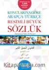 Konularına Göre Arapça-Türkçe Resimli Büyük Sözlük