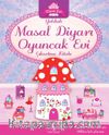 Yaldızlı Masal Diyarı Oyuncak Evi Çıkartma Kitabı