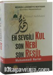 En Sevgili Kul Son Nebi Son Resul <br /> Muhammedi Nurlar