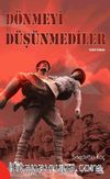 Dönmeyi Düşünmediler
