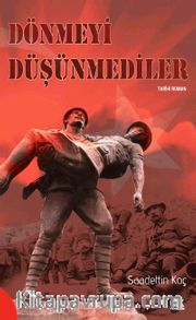 Dönmeyi Düşünmediler