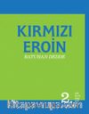 Kırmızı Eroin