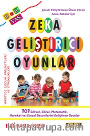 0-6 Yaş Zeka Geliştirici Oyunlar  <br /> Çocuk Yetiştirmeye Önem Veren Anne-Babalar İçin