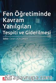 Fen Öğretiminde Kavram Yanılgıları Tespiti ve Giderilmesi
