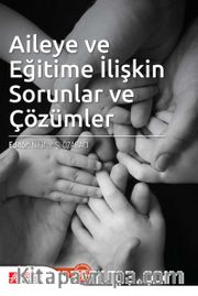 Aileye ve Eğitime İlişkin Sorunlar ve Çözümler