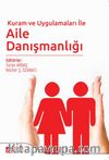 Kuram ve Uygulamaları ile Aile Danışmanlığı