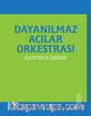 Dayanılmaz Acılar Orkestrası