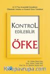 Kontrol Edilebilir Öfke (6-12 Yaş Arasındaki Çocukların Öfkelerini Anlama ve Kontrol Etme Teknikleri)