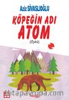 Köpeğin Adı Atom