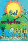 Gel Arkadaş Olalım